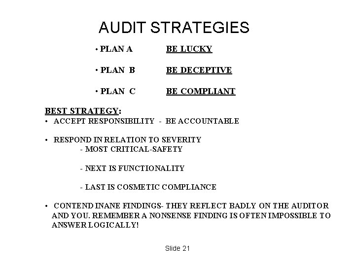 AUDIT STRATEGIES • PLAN A BE LUCKY • PLAN B BE DECEPTIVE • PLAN AUDIT STRATEGIES • PLAN A BE LUCKY • PLAN B BE DECEPTIVE • PLAN