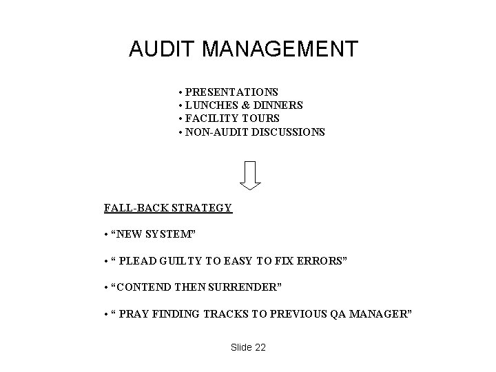 AUDIT MANAGEMENT • PRESENTATIONS • LUNCHES & DINNERS • FACILITY TOURS • NON-AUDIT DISCUSSIONS AUDIT MANAGEMENT • PRESENTATIONS • LUNCHES & DINNERS • FACILITY TOURS • NON-AUDIT DISCUSSIONS