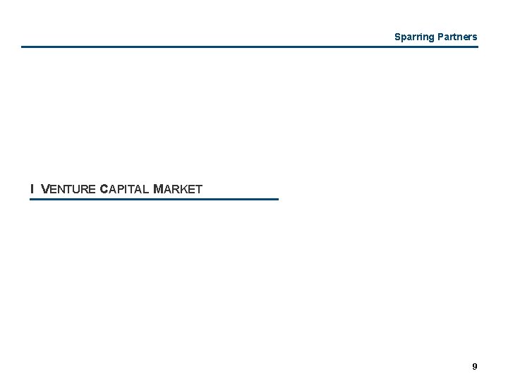 Sparring Partners I VENTURE CAPITAL MARKET 9 