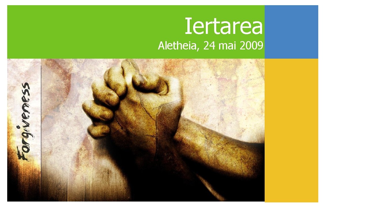 Iertarea Aletheia, 24 mai 2009 