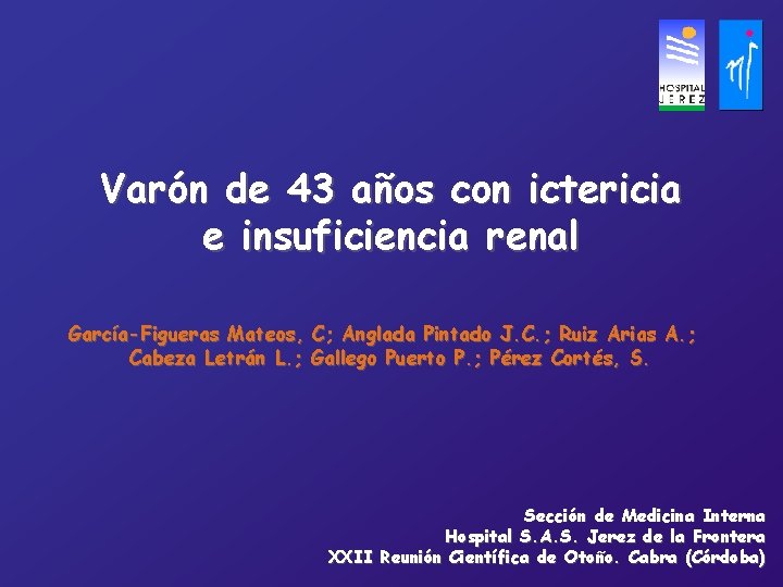 Varón de 43 años con ictericia e insuficiencia renal García-Figueras Mateos, C; Anglada Pintado