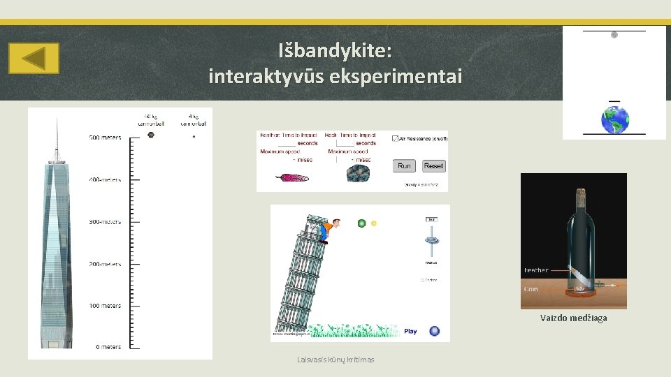 Išbandykite: interaktyvūs eksperimentai Vaizdo medžiaga Laisvasis kūnų kritimas 