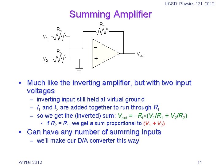 UCSD: Physics 121; 2012 Summing Amplifier Rf R 1 V 1 R 2 V