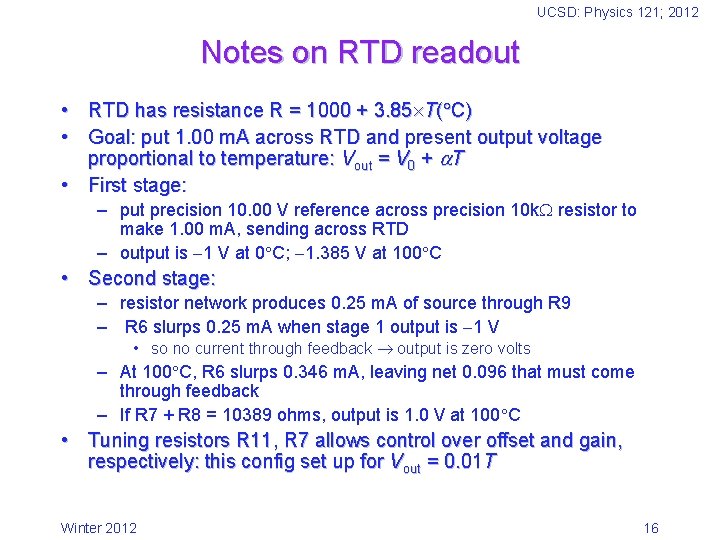 UCSD: Physics 121; 2012 Notes on RTD readout • RTD has resistance R =