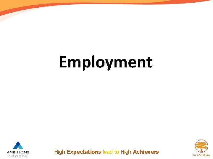 Employment High Expectations lead to High Achievers 