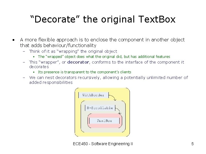 “Decorate” the original Text. Box • A more flexible approach is to enclose the