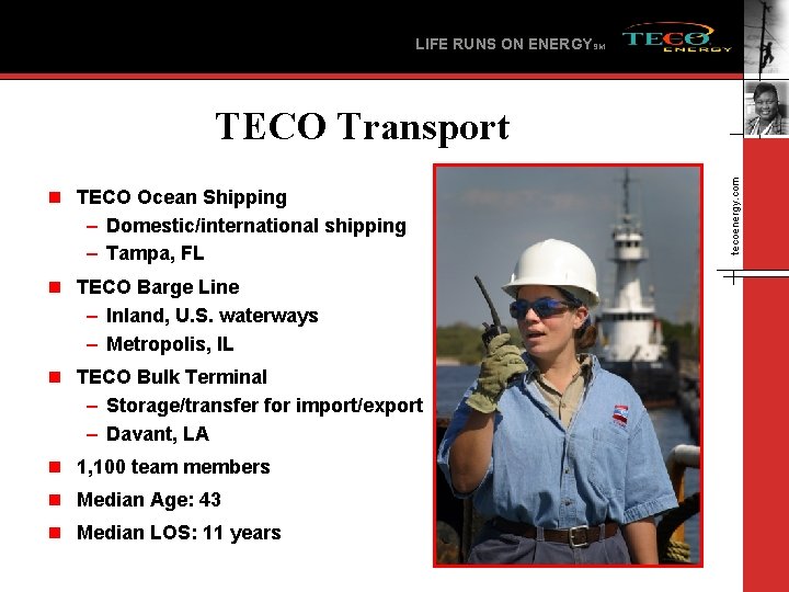 LIFE RUNS ON ENERGYSM n TECO Ocean Shipping – Domestic/international shipping – Tampa, FL
