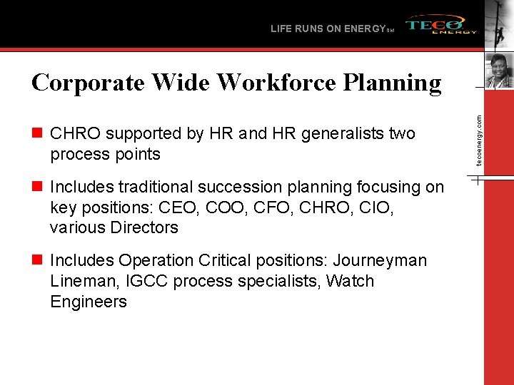 LIFE RUNS ON ENERGYSM n CHRO supported by HR and HR generalists two process