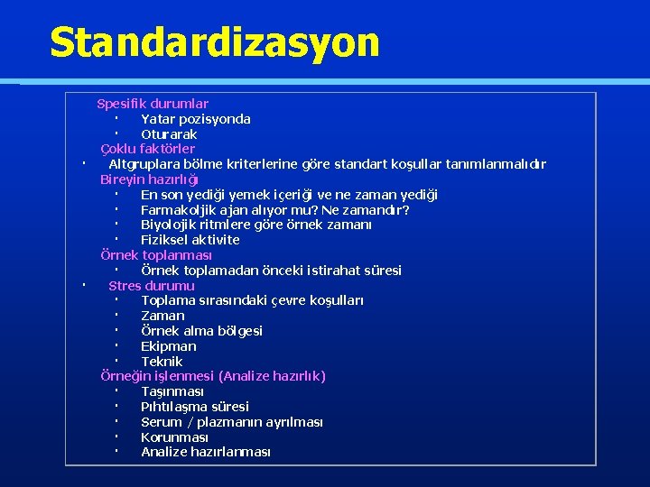 Standardizasyon Spesifik durumlar · Yatar pozisyonda · Oturarak Çoklu faktörler · Altgruplara bölme kriterlerine