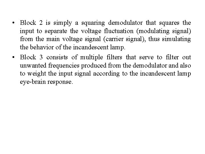  • Block 2 is simply a squaring demodulator that squares the input to