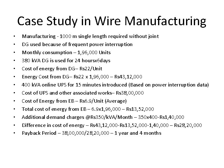 Case Study in Wire Manufacturing • • • • Manufacturing - 1000 m single