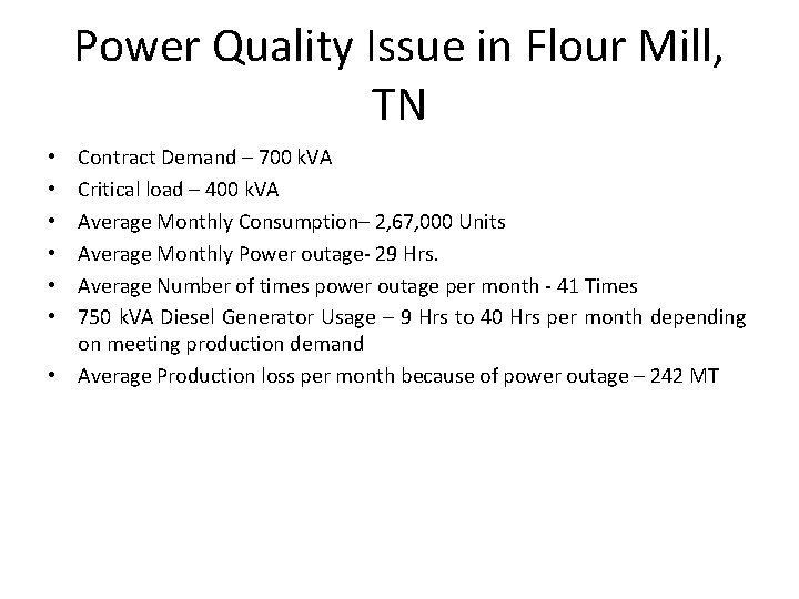 Power Quality Issue in Flour Mill, TN Contract Demand – 700 k. VA Critical