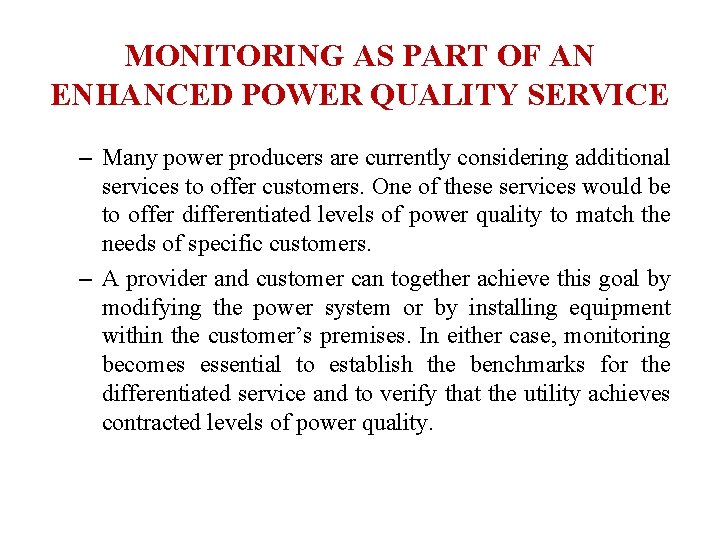 MONITORING AS PART OF AN ENHANCED POWER QUALITY SERVICE – Many power producers are