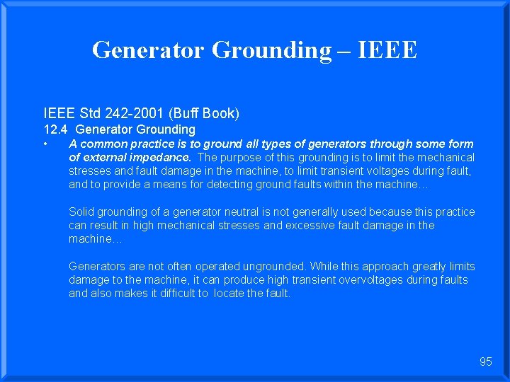 Generator Grounding – IEEE Std 242 -2001 (Buff Book) 12. 4 Generator Grounding •