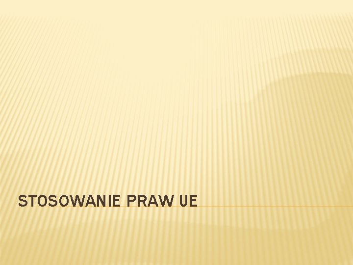 STOSOWANIE PRAW UE 