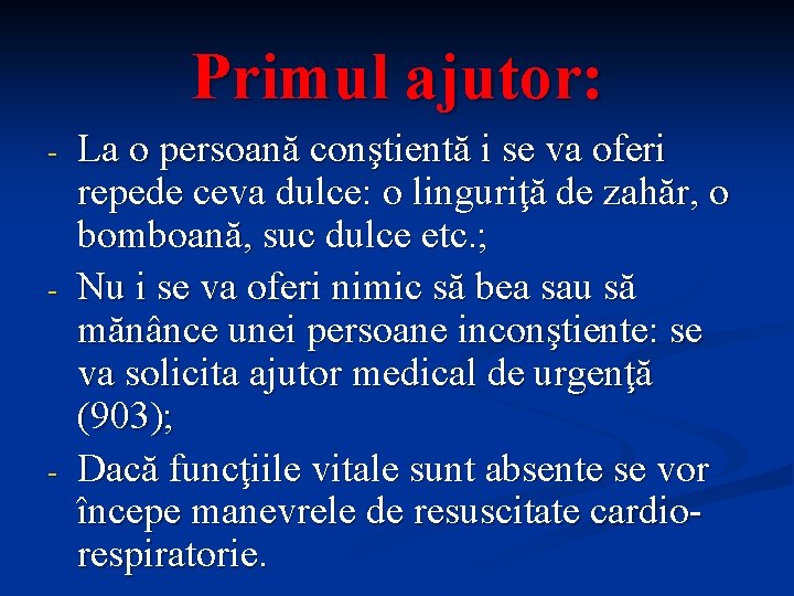Primul ajutor: - - - La o persoană conştientă i se va oferi repede Primul ajutor: - - - La o persoană conştientă i se va oferi repede