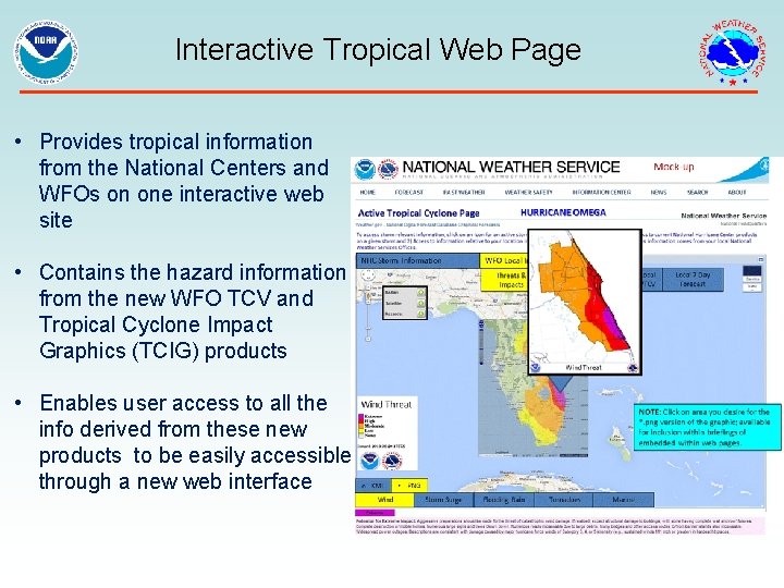 Interactive Tropical Web Page • Provides tropical information from the National Centers and WFOs