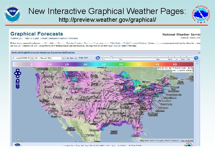 New Interactive Graphical Weather Pages: http: //preview. weather. gov/graphical/ 
