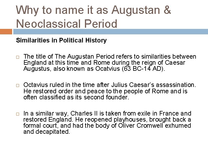 Why to name it as Augustan & Neoclassical Period Similarities in Political History The