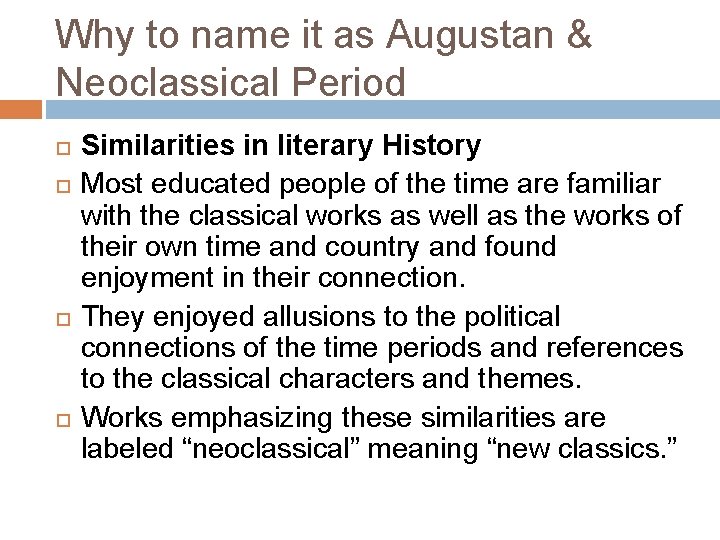 Why to name it as Augustan & Neoclassical Period Similarities in literary History Most