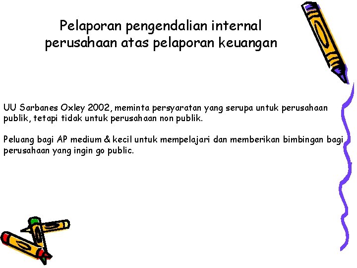 Pelaporan pengendalian internal perusahaan atas pelaporan keuangan UU Sarbanes Oxley 2002, meminta persyaratan yang Pelaporan pengendalian internal perusahaan atas pelaporan keuangan UU Sarbanes Oxley 2002, meminta persyaratan yang