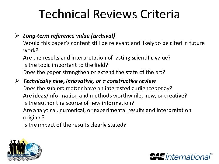 Technical Reviews Criteria Ø Long-term reference value (archival) Would this paper's content still be