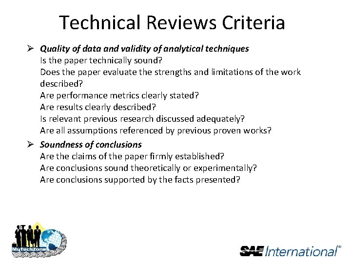 Technical Reviews Criteria Ø Quality of data and validity of analytical techniques Is the