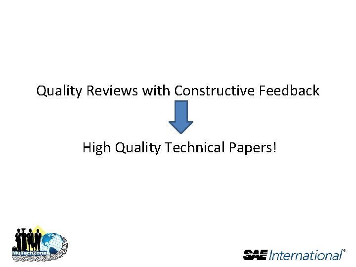 Quality Reviews with Constructive Feedback ˭ High Quality Technical Papers! 