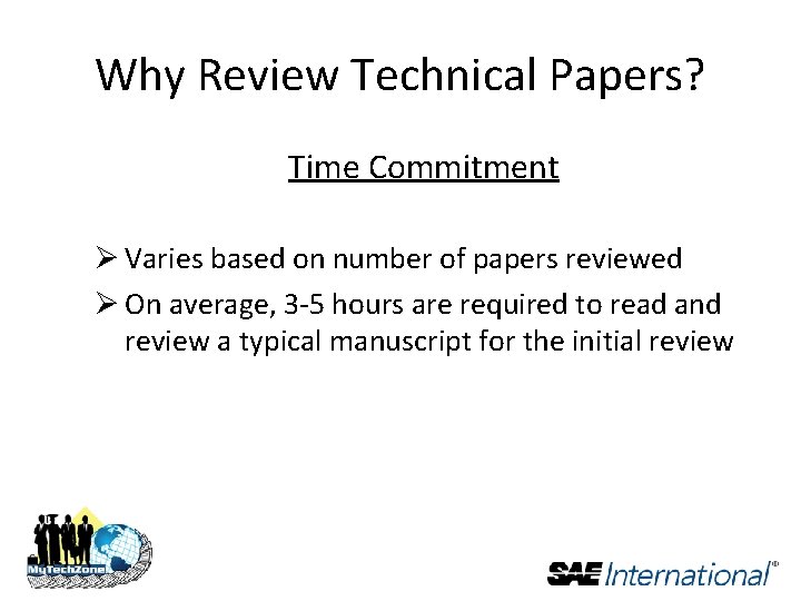 Why Review Technical Papers? Time Commitment Ø Varies based on number of papers reviewed