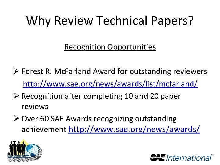 Why Review Technical Papers? Recognition Opportunities Ø Forest R. Mc. Farland Award for outstanding