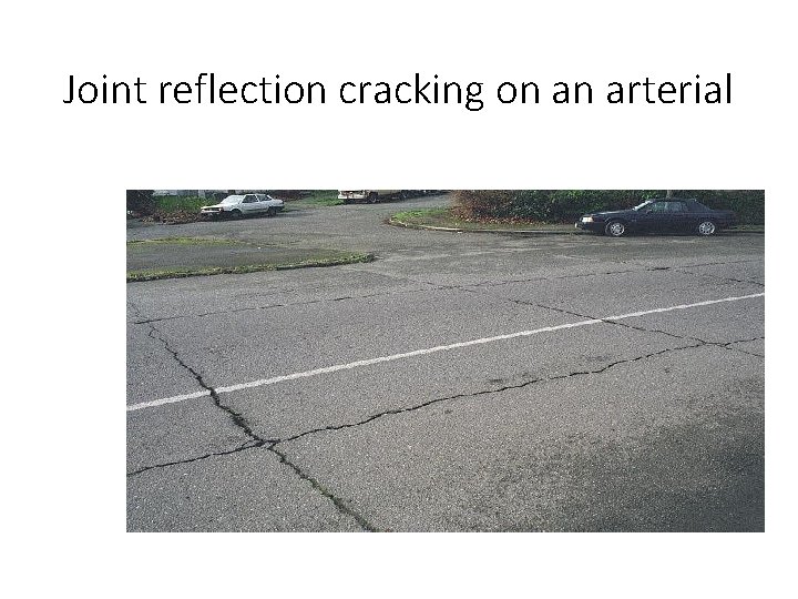 Joint reflection cracking on an arterial 