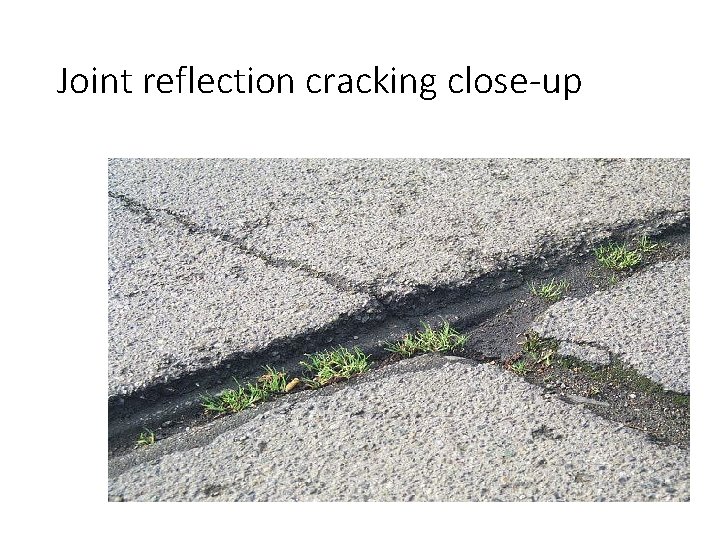 Joint reflection cracking close-up 