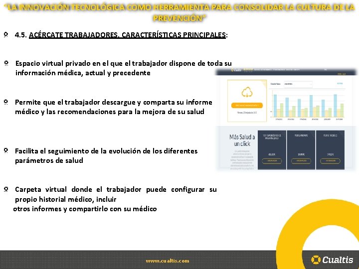 “LA INNOVACIÓN TECNOLÓGICA COMO HERRAMIENTA PARA CONSOLIDAR LA CULTURA DE LA PREVENCIÓN” 4. 5.