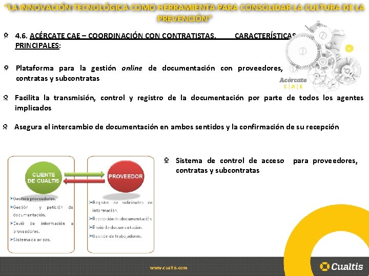 “LA INNOVACIÓN TECNOLÓGICA COMO HERRAMIENTA PARA CONSOLIDAR LA CULTURA DE LA PREVENCIÓN” 4. 6.