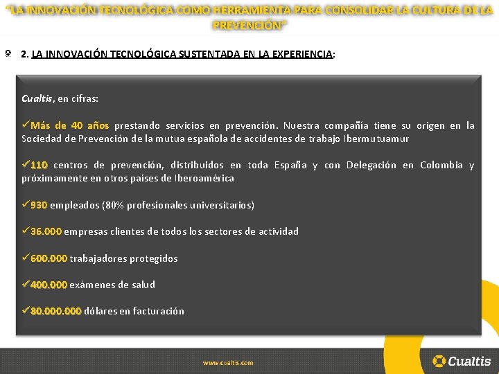 “LA INNOVACIÓN TECNOLÓGICA COMO HERRAMIENTA PARA CONSOLIDAR LA CULTURA DE LA PREVENCIÓN” 2. LA