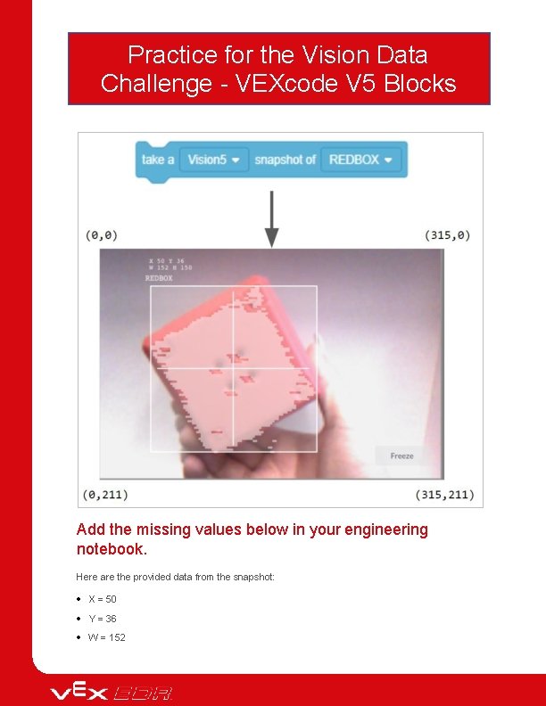 Practice for the Vision Data Challenge - VEXcode V 5 Blocks Add the missing