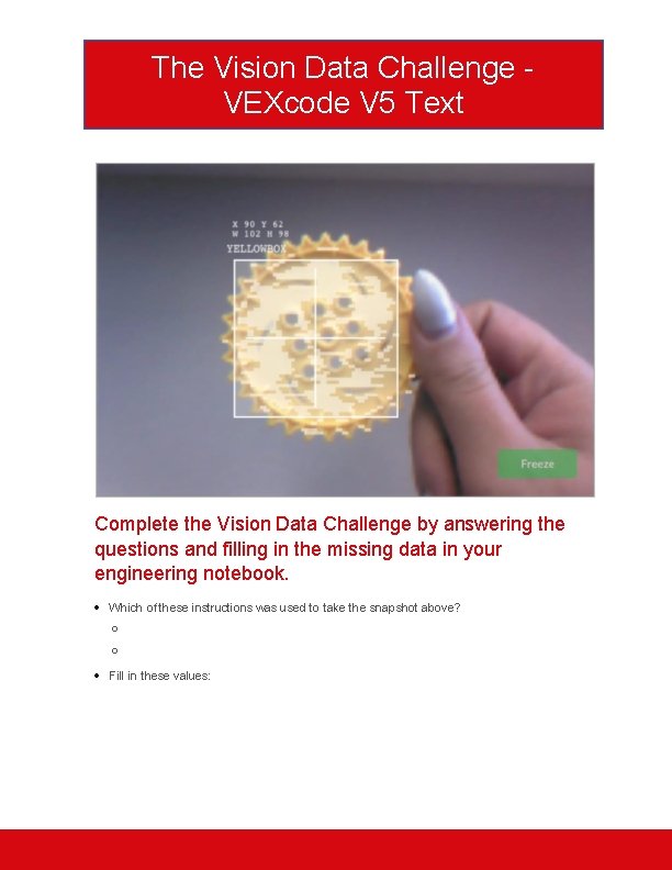 The Vision Data Challenge VEXcode V 5 Text Complete the Vision Data Challenge by