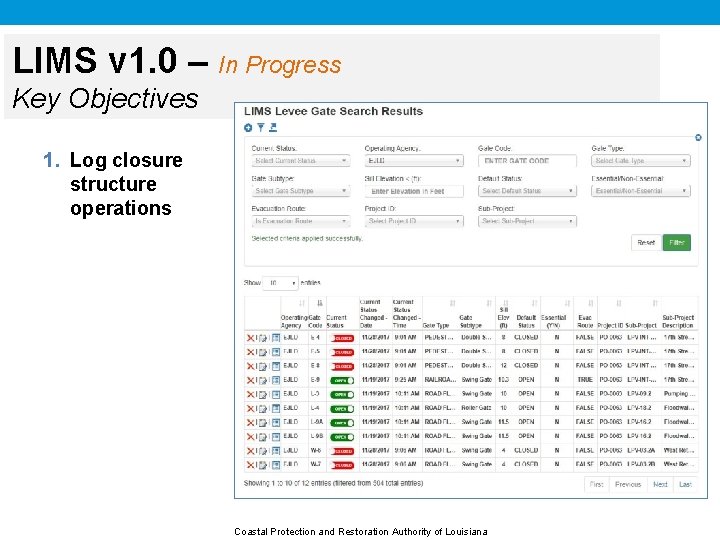 LIMS v 1. 0 – In Progress Key Objectives 1. Log closure structure operations