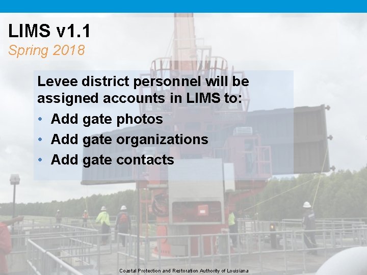 LIMS v 1. 1 Spring 2018 Levee district personnel will be assigned accounts in