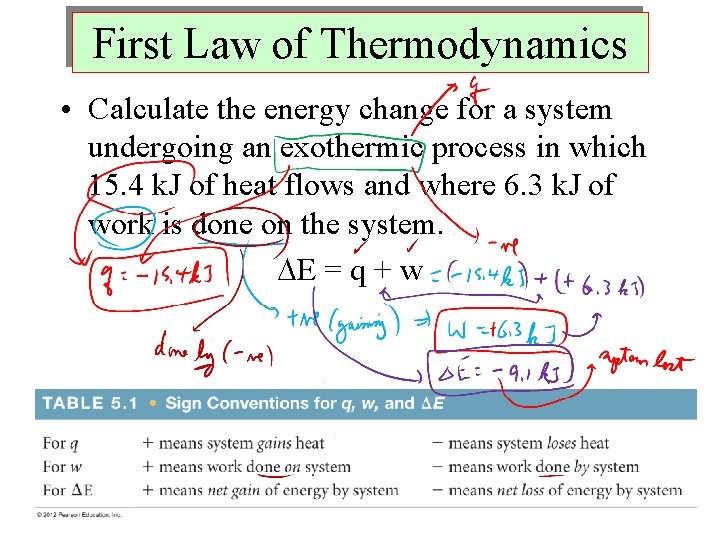First Law of Thermodynamics • Calculate the energy change for a system undergoing an