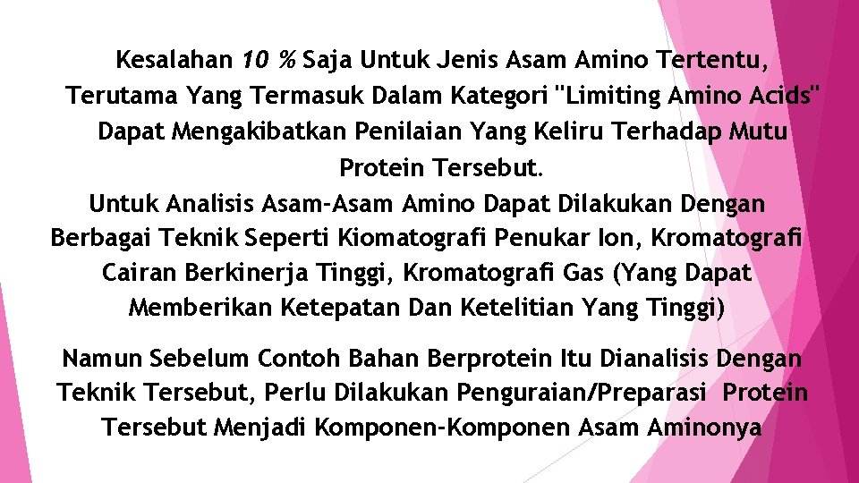 Kesalahan 10 % Saja Untuk Jenis Asam Amino Tertentu, Terutama Yang Termasuk Dalam Kategori