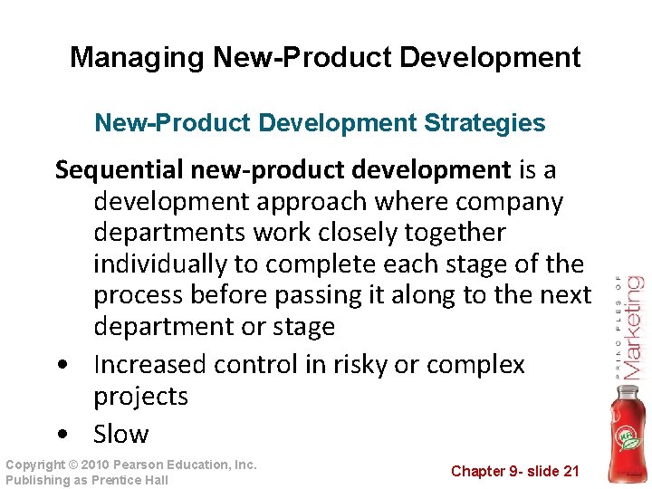 Managing New-Product Development Strategies Sequential new-product development is a development approach where company departments