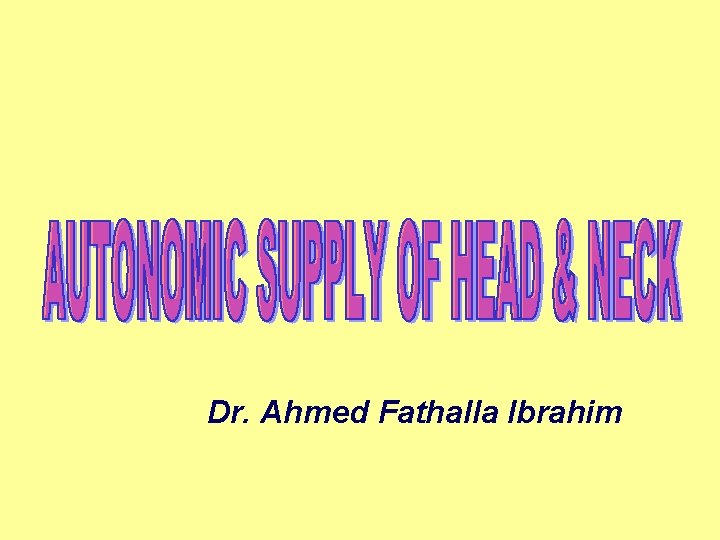 Dr. Ahmed Fathalla Ibrahim 