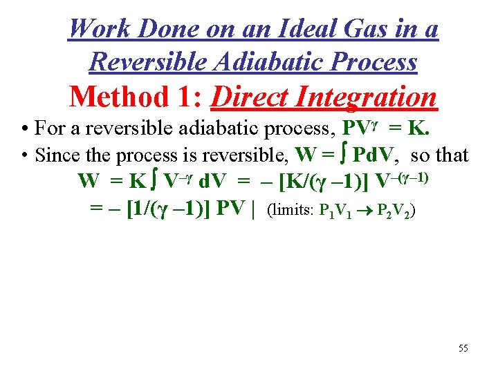 Work Done on an Ideal Gas in a Reversible Adiabatic Process Method 1: Direct