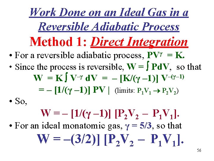 Work Done on an Ideal Gas in a Reversible Adiabatic Process Method 1: Direct