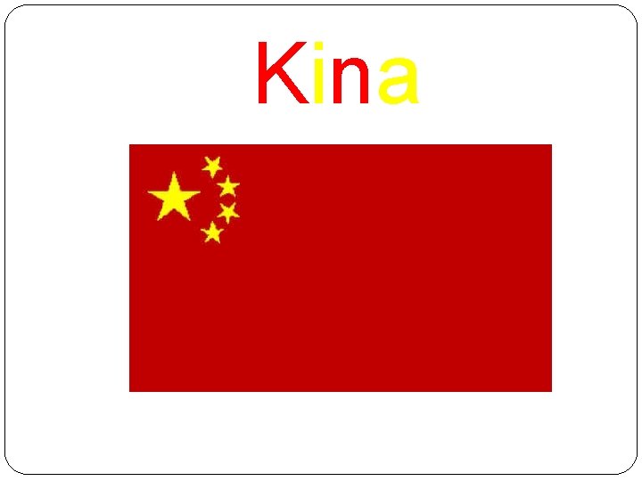 Kina 