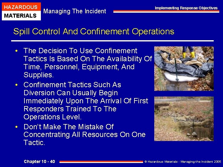 HAZARDOUS MATERIALS Managing The Incident Chapter Implementing Response