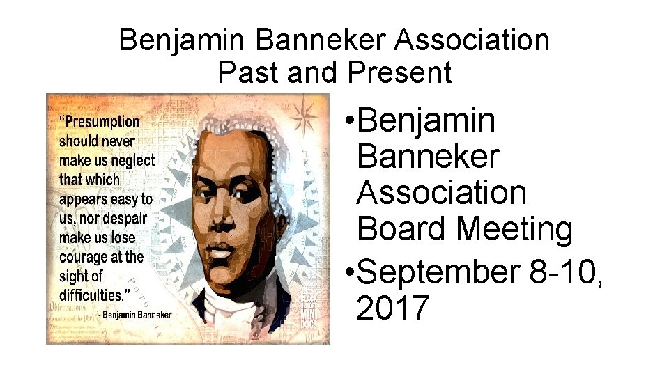 Benjamin Banneker Association Past and Present • Benjamin Banneker Association Board Meeting • September