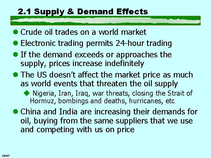 2. 1 Supply & Demand Effects l Crude oil trades on a world market