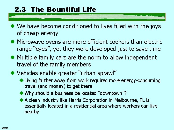 2. 3 The Bountiful Life l We have become conditioned to lives filled with